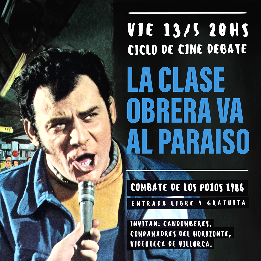 * VIERNES 13 MAYO «LA CLASE OBRERA VA AL PARAÍSO» * La videoteca de Villurca * VIERNES 13 MAYO «LA CLASE OBRERA VA AL PARAÍSO» * La videoteca de Villurca
